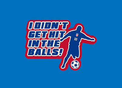I Didn't Get Hit In The Balls T-Shirt Design adobe illustrator design fifa world cup freelance graphic designer graphic design graphic tees illustration print design soccer t shirt design team usa tshirt typography usmnt vector world cup 2022