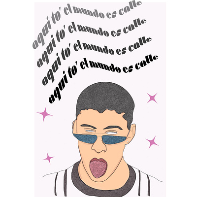 aqui to' el mundo es calle art - Bad Bunny Inspired bad bunny design graphic design illustration illustrator lettering procreate