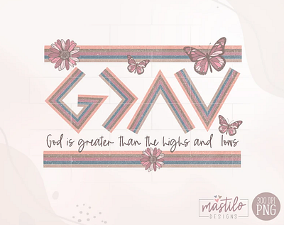 God Is Greater than the Highs and Lows Png app branding design graphic design illustration logo typography ux vector