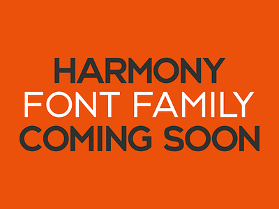 Harmony font family coming soon art branding clean design family font fontface fontfamily fresh geometric geometry harmony inspiration minimal minimalist new typeface typefamily typography