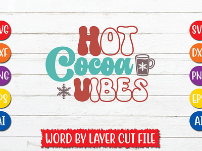 Hot Cocoa Vibes cut file