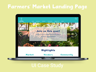 Farmers Market landing page brand identity branding case study farmer market freelancer graphic design illustration landing page logo design mockup prototype typography ui user experience ux case study ux designer uxui web design website design wireframe