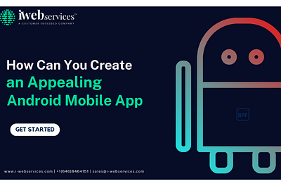 How Can You Create an Appealing Android Mobile App? android app development company api integration services app design services hire mobile app developers mobile app design services