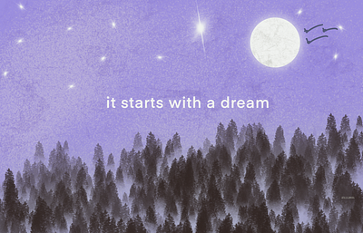 it starts with a dream. branding design graphic design illustration ui vector
