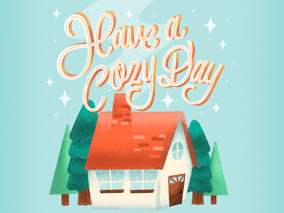 Have a Cozy Day branding cozy design graphic design have a cozy day home house illustration lettering typography