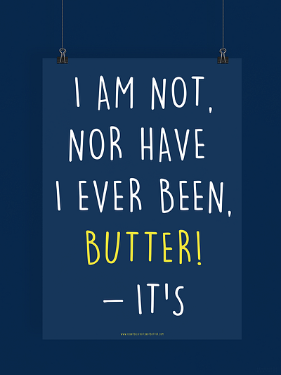 I'm Not Butter | Typographical Project butter food funny graphics humour poster simple text type typography