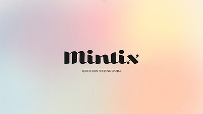 Mintix - Blockchain Ticketing System artwork deck photoshop pitch pitchdeck powerpoint presentation start up tech