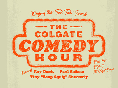 The Colgate Comedy Hour - I Think You Should Leave 50s 60s comedy comedy logo cooper black derek mohr funny graphic design i think you should leave itysl jazz logo lol pun sign sketch comedy snl tim robinson tv show typography