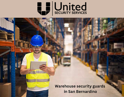 United Security Services For Warehouse Security Guards In San Be