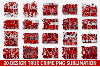 True Crime Sublimation Bundle 3d animation graphic design logo motion graphics ui wine sublimation bundle