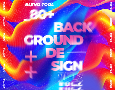 80+ Background Design Collection | Blend Tool | Vol.2 3d abstract art blend branding brush bundle collection cool creative design dotted gradient graphic design illustration mega bundle modern ui wavy yellow