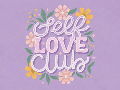 Self Love Club lettering design graphic design handettering illustration ipadlettering lettering procreate