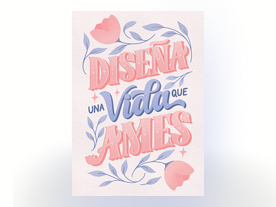 Diseña una vida que ames - Lettering design digitalillustration illustration lettering procreate tpye typography