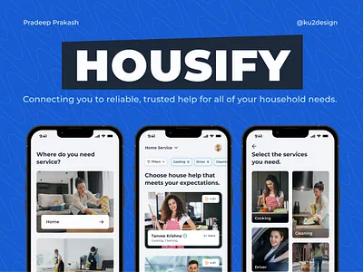 Housify - Marketplace to House Helpers UI/UX Case Study. appdesign case study design mobile design ui uidesign uiux uiuxdesign ux uxdesign