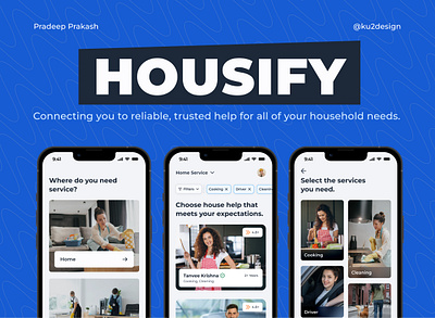 Housify - Marketplace to House Helpers UI/UX Case Study. appdesign case study design mobile design ui uidesign uiux uiuxdesign ux uxdesign