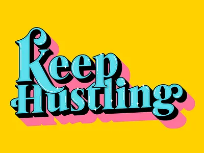 Keep Hustling Typography graphic design illustration typography