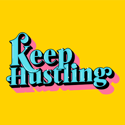 Keep Hustling Typography graphic design illustration typography