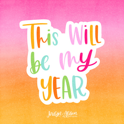 This will be my year - hand lettered quote hand lettered hand lettering positivity quote procreate typography