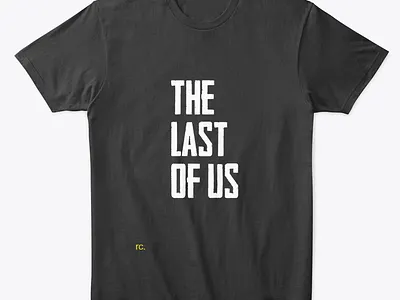 THE LAST OF US / t shirt & others. apparel branding graphic design hood hoodie logo shirt tshirt