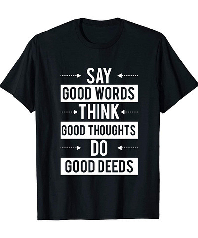 Say Good Words Think Good thoughts design t shirt typography