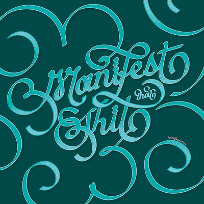 Manifest That Shit custom lettering design dribbble freethrow hand lettering illustration lettering procreate