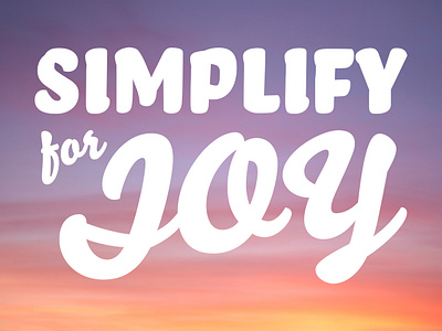 Simplify for Joy adobe illustrator branding brush brush typeface corporate corporate design figma fun graphic design illustrator logo logotype offsite pink purple retreat script sky sunset wordmark