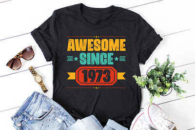 Awesome Since 1973 50th Birthday T-Shirt Design t shirt design vector png