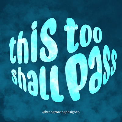 This Too Shall Pass design graphic design illustration typography