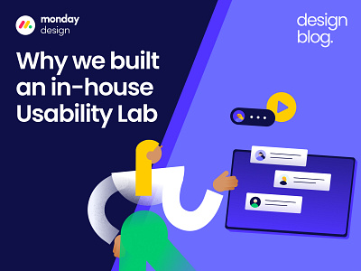 Why we built an in-house Usability Lab design monday design monday.com ui usability lab ux ux research
