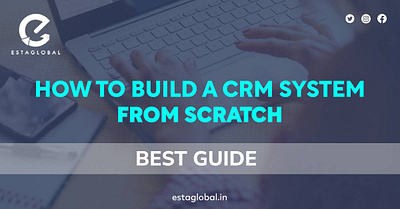 How to Build a CRM System From Scratch digital marketing digital marketing agency digital marketing company ecommerce website design website design company
