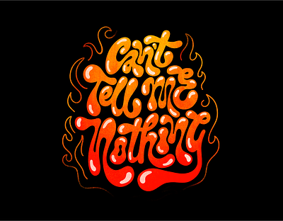 Can't Tell Me Nothing Lettering bubbly letters cant tell me nothing chunky letters fire fire lettering gradient lettering gradient letters graduation hip hop hip hop lyrics hip hop poster lettering hip hop quote kanye kanye west lettering lyrics lettering procreate procreate lettering quote ye