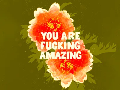 Digital Graphic of Encouraging Message bold typography dark olive green design digital illustration encouraging encouraging message flowers graphic design illustration insparation inspire motivation motivational wallpaper motivational words stylized flowers typography vibrant vibrant design wallpaper