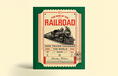 The Rise of the Railroad Book Cover book book cover book design cover cover design los angeles old train railroad railway retro stamp ticket train train ticket typography vintage vintage design vintage ticket vintage train ticket wes anderson