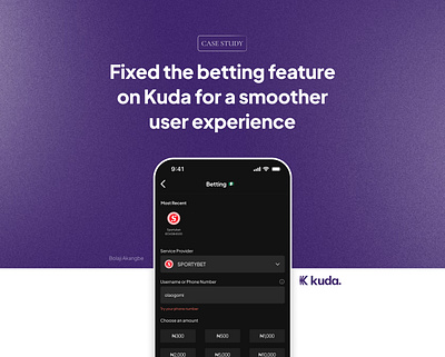 Fixed the betting feature on Kuda for a smoother user experience ai app betting case study currency figma fintech game kuda mobile money nigeria product product designer sporty tech ui uiux user experience ux