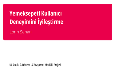 Yemeksepeti UX Araştırma Projesi kullanıcı deneyimi netnografi ued ui ux ux research yemeksepeti