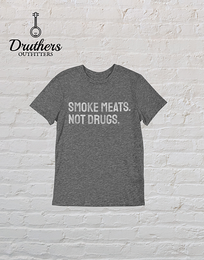 Smoke Meats. Not Drugs. T-Shirt Design apparel design typography