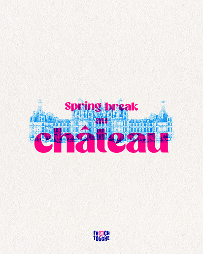 Spring break au château - French Touche color graphic design illustration typography