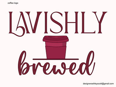 Coffee Logo | Lavishly Brewed coffee branding coffee logo designer ashley scott graphic designer lavishly brewed logo designer small business start a business start a coffee business start a coffee shop