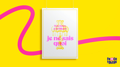 You have a brilliant je ne sais quoi - French Touche color graphic design illustration typography