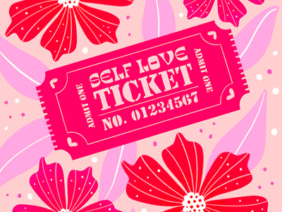 "Self Love Ticket" design beautiful typography cheerful colorful colorful design creative creativity design floral elements flowers graphic design illustration pink pink color playful self love self love ticket ticket design typography vibrant vibrant colors