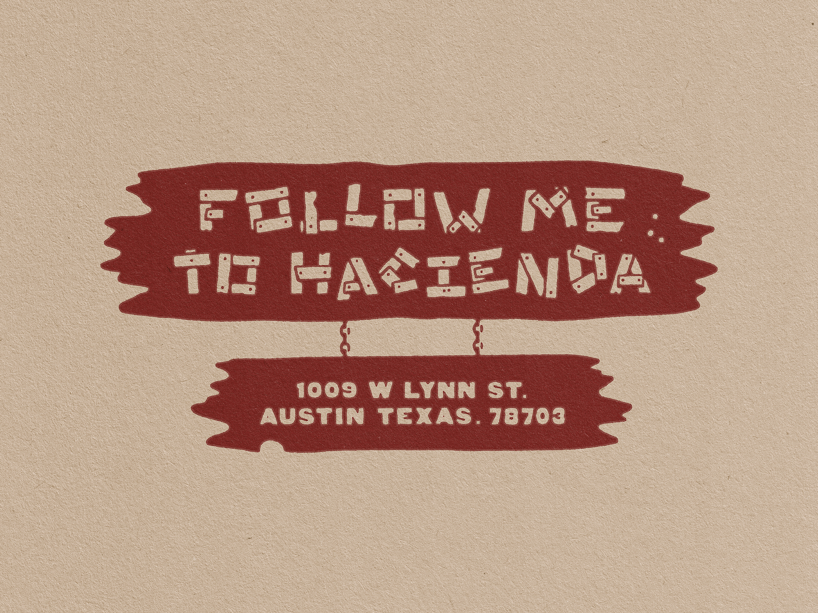 Follow Me To Hacienda austin design howler bros howler brothers illustration signage texas texture typography western