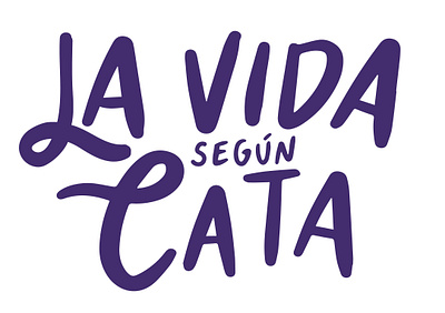 Logotype La vida según cata branding graphic design lettering logo typography