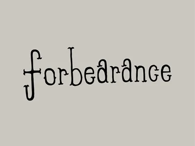 Forbearance forbearance hand drawn lettering