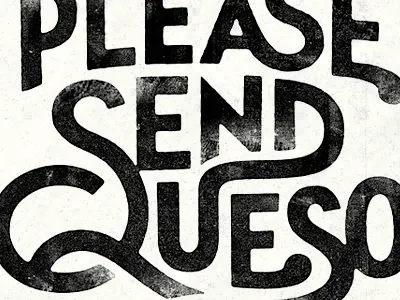 Please Send Queso