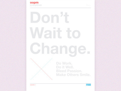 Don't Wait agency change dont good oopm san diego sdx wait x