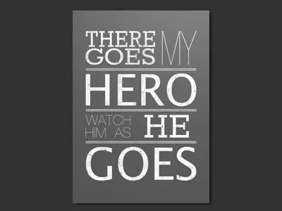 There Goes My Hero music poster type