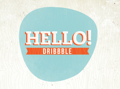 Hello Dribbble! hello