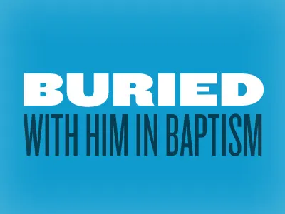 Buried With Him in Baptism knockout
