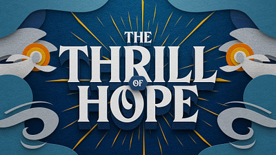 The Thrill Of Hope christmas church design illustration papercraft sermon sermon art sermon series
