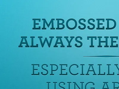 Embossed Type is Always the Answer... archer embossed type